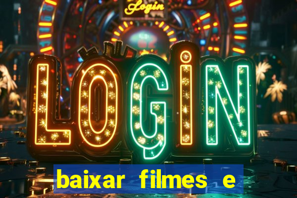 baixar filmes e series mp4